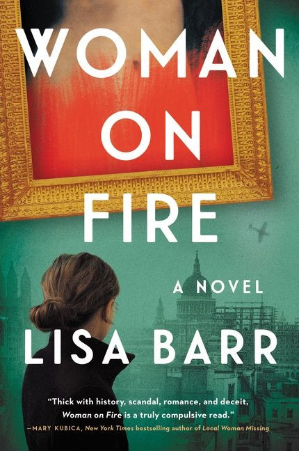 Woman on Fire (A Novel) by Lisa Barr, 9780063040885