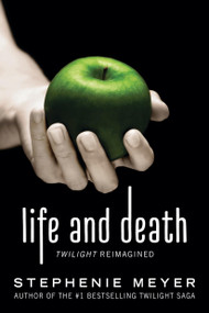 Life and Death: Twilight Reimagined - 9780316300865 by Stephenie Meyer, 9780316300865