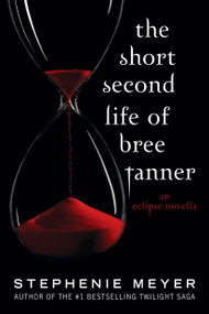 The Short Second Life of Bree Tanner (An Eclipse Novella) - 9780316328517 by Stephenie Meyer, 9780316328517