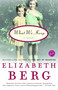 What We Keep (A Novel) by Elizabeth Berg, 9780345423290