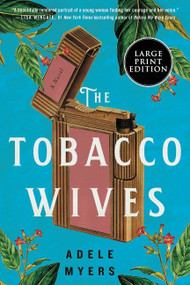 The Tobacco Wives (A Novel) - 9780063211353 by Adele Myers, 9780063211353