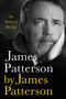 James Patterson by James Patterson (The Stories of My Life) by James Patterson, 9780316397537