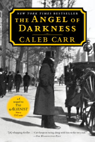 The Angel of Darkness: Book 2 of the Alienist (A Novel) by Caleb Carr, 9780345425317