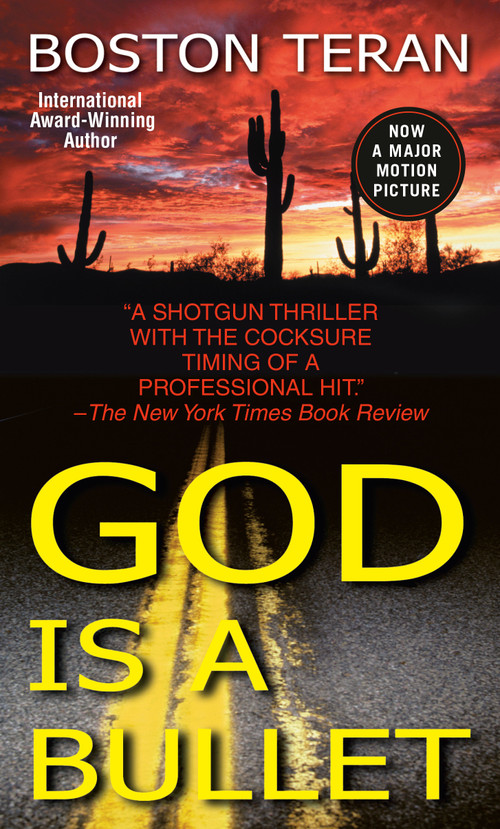 God Is a Bullet (A Novel) by Boston Teran, 9780345439888