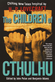 The Children of Cthulhu (Stories) by John Pelan, Benjamin Adams, Alan Dean Foster, China Miéville, Yvonne Navarro, 9780345441089