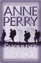 Shoulder the Sky (A Novel) by Anne Perry, 9780345456557