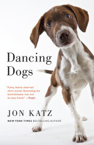 Dancing Dogs (Stories) by Jon Katz, 9780345502674