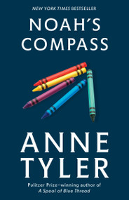Noah's Compass (A Novel) by Anne Tyler, 9780345516596