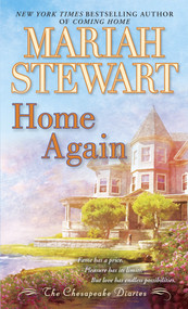 Home Again (The Chesapeake Diaries) by Mariah Stewart, 9780345520357