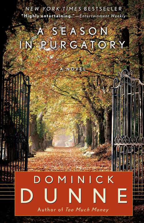 A Season in Purgatory (A Novel) by Dominick Dunne, 9780345522221