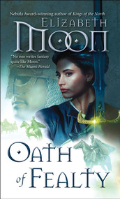 Oath of Fealty - 9780345524164 by Elizabeth Moon, 9780345524164