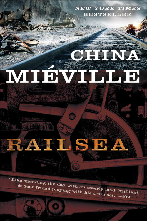 Railsea (A Novel) by China Miéville, 9780345524539