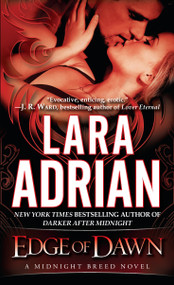 Edge of Dawn (A Midnight Breed Novel) by Lara Adrian, 9780345532626