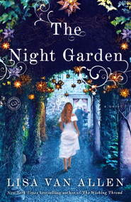 The Night Garden (A Novel) by Lisa Van Allen, 9780345537836