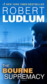 The Bourne Supremacy (Jason Bourne Book #2) by Robert Ludlum, 9780345538208