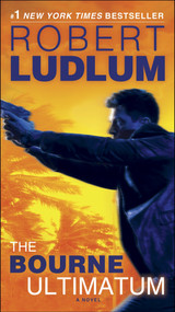 The Bourne Ultimatum (Jason Bourne Book #3) by Robert Ludlum, 9780345538215