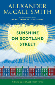 Sunshine on Scotland Street (44 Scotland Street Series (8)) by Alexander McCall Smith, 9780345804402