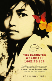 The Gangster We Are All Looking For by Thi Diem Thuy Le, 9780375700026