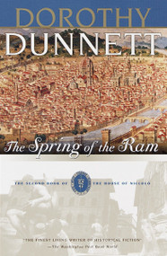 The Spring of the Ram (Book Two of the House of Niccolo) by Dorothy Dunnett, 9780375704789