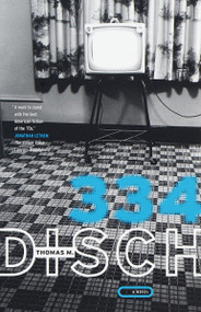 334 (A Novel) by Thomas M. Disch, 9780375705441