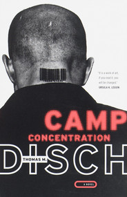 Camp Concentration (A Novel) by Thomas M. Disch, 9780375705458