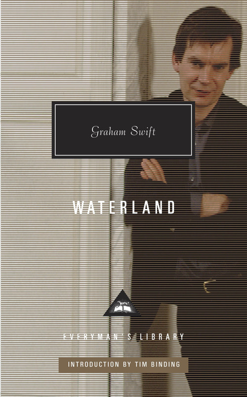 Waterland (Introduction by Tim Binding) by Graham Swift, Tim Binding, 9780375712371