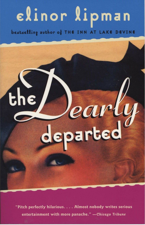 The Dearly Departed by Elinor Lipman, 9780375724589