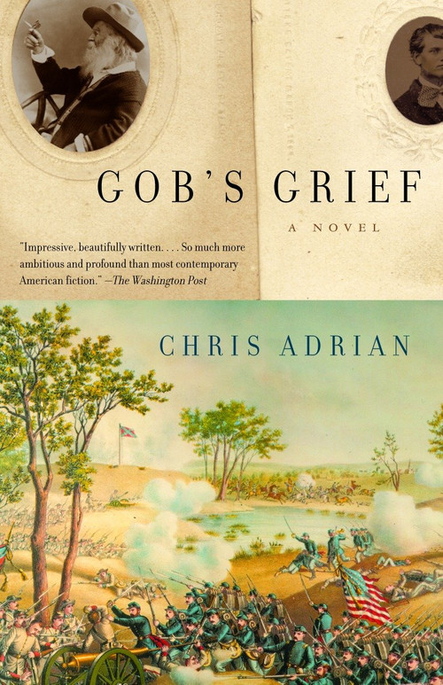 Gob's Grief (A Novel) by Chris Adrian, 9780375726248