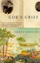 Gob's Grief (A Novel) by Chris Adrian, 9780375726248