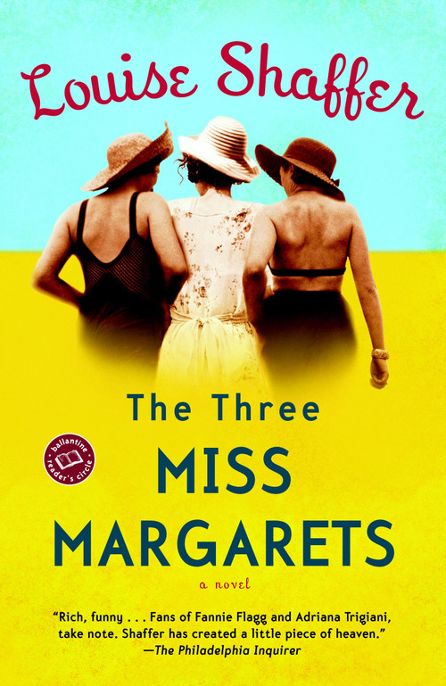 The Three Miss Margarets (A Novel) by Louise Shaffer, 9780375760884