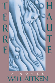 Terre Haute by Will Aitken, 9780385298728
