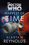 Doctor Who: Harvest of Time (A Novel) by Alastair Reynolds, 9780385346801