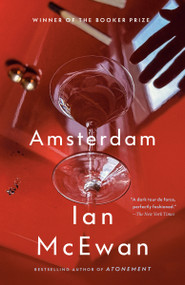 Amsterdam (A Novel (Booker Prize Winner)) by Ian McEwan, 9780385494243
