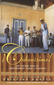 Cubanisimo! (The Vintage Book of Contemporary Cuban Literature) by Cristina García, 9780385721370
