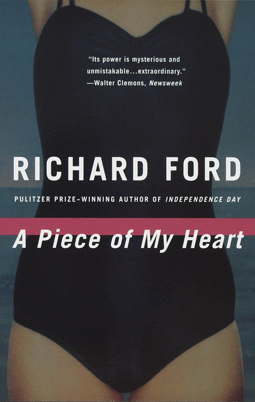 A Piece of My Heart by Richard Ford, 9780394729145