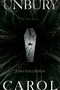 Unbury Carol (A Novel) by Josh Malerman, 9780399180187