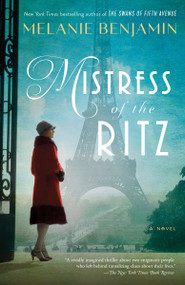 Mistress of the Ritz (A Novel) by Melanie Benjamin, 9780399182266