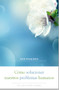 Cómo solucionar nuestros problemas humanos (How to Solve Our Human Problems) (Las cuatro nobles verdades) (Spanish Edition) by Gueshe Kelsang Gyatso, 9788415849193