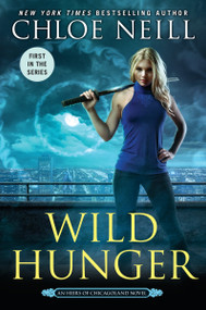 Wild Hunger by Chloe Neill, 9780399587092