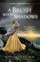 A Brush with Shadows by Anna Lee Huber, 9780399587221