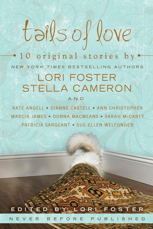 Tails of Love - 9780425227688 by Lori Foster, Stella Cameron, Sarah McCarty, Donna MacMeans, Dianne Castell, 9780425227688