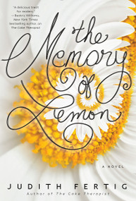 The Memory of Lemon by Judith Fertig, 9780425277959