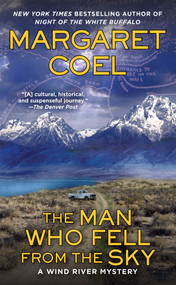 The Man Who Fell from the Sky by Margaret Coel, 9780425280317