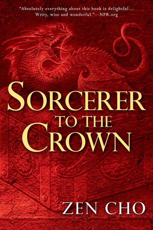 Sorcerer to the Crown by Zen Cho, 9780425283400