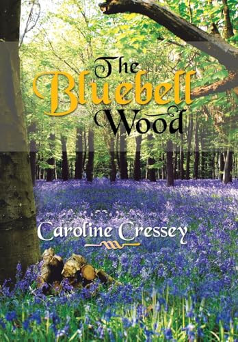 The Bluebell Wood by Caroline Cressey, 9781479775071