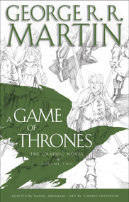 A Game of Thrones: The Graphic Novel: Volume Two by George R. R. Martin, Daniel Abraham, Tommy Patterson, 9780440423225