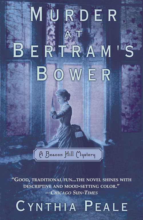 Murder at Bertram's Bower (A Beacon Hill Mystery) by Cynthia Peale, 9780440613954