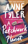 A Patchwork Planet by Anne Tyler, 9780449003985