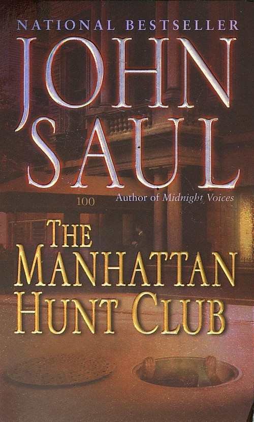 The Manhattan Hunt Club (A Novel) by John Saul, 9780449006528