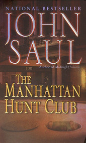 The Manhattan Hunt Club (A Novel) by John Saul, 9780449006528
